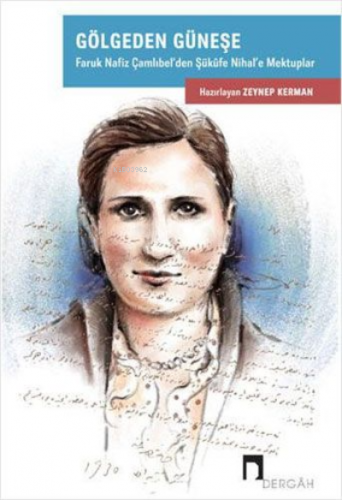 Gölgeden Güneşe | Zeynep Kerman | Dergah Yayınları