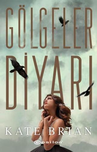 Gölgeler Diyarı | Kate Brian | Epsilon Yayınevi