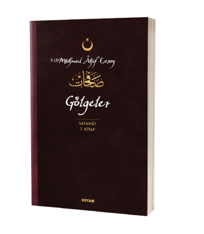 Gölgeler - Safahat 7. Kitap;( Osmanlıca, Latince ve Günümüz Türkçesi )