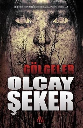 Gölgeler | Olcay Şeker | Ahbap Kitap