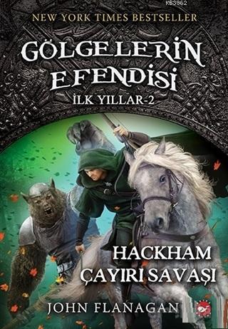 Gölgelerin Efendisi - İlk Yıllar 2; Hackham Çayırı Savaşı | John Flana