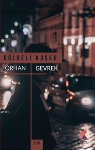 Gölgeli Kuşku | Orhan Gevrek | Klaros Yayınları