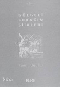 Gölgeli Sokağın Şiirleri | Kâmil Uğurlu | Büke Yayınevi