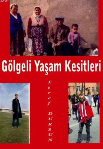 Gölgeli Yaşam Kesitleri | Eşref Dursun | Serüven Kitap