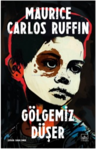 Gölgemiz Düşer | Maurice Carlos Ruffin | İthaki Yayınları