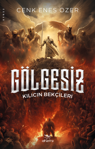 Gölgesiz - Kılıcın Bekçileri | Cenk Enes Özer | Elhamra