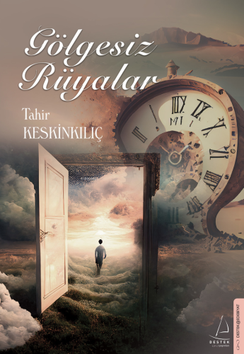 Gölgesiz Rüyalar | Tahir Keskinkılıç | Destek Yayınları