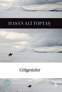 Gölgesizler | Hasan Ali Toptaş | Everest Yayınları