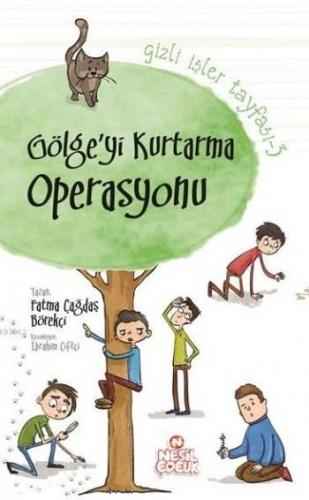 Gölge'yi Kurtarma Operasyonu | Kolektif | Nesil Yayınları