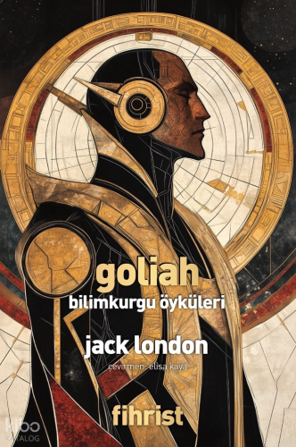 Goliah;Bilimkurgu Öyküleri | Jack London | Fihrist Kitap