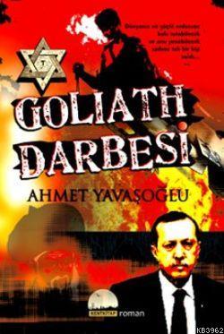 Goliath Darbesi | Ahmet Yavaşoğlu | Kent Kitap