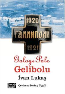 Goloye Pole, Gelibolu | İvan Lukaş | Çeviribilim