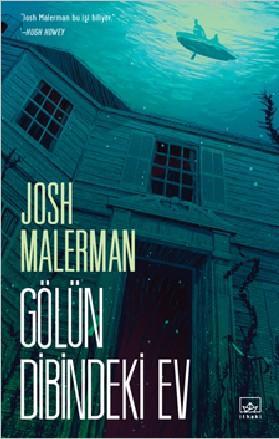 Gölün Dibindeki Ev | Josh Malerman | İthaki Yayınları