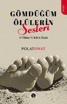 Gömdüğüm Ölülerin Sesleri | Polat Onat | Narsist Kitap