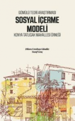 Gömülü Teori Araştırması Sosyal İçerme Modeli- Konya Tatlıcak Mahalles