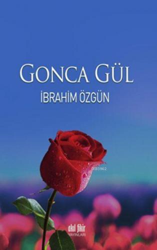 Gonca Gül | İbrahim Özgün | Akıl Fikir Yayınları