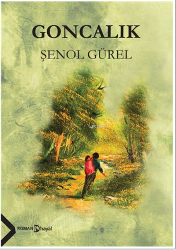 Goncalık | Şenol Gürel | Hayal Yayınları