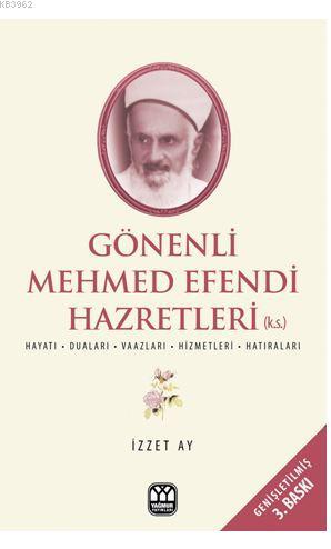 Gönenli Mehmet Efendi; İlim İrfan ve Hizmet Pınarı | İzzet Ay | Yağmur