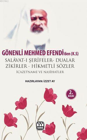 Gönenli Mehmet Efendi'den Dualar Salavat-ı Şerifeler ve Zikirler | İzz