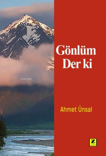 Gönlüm Der Ki | Ahmet Ünsal | Zinde Yayınevi