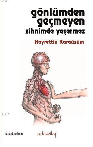 Gönlümden Geçmeyen Zihnimde Yeşermez | Hayrettin Karaüzüm | Artos Kita