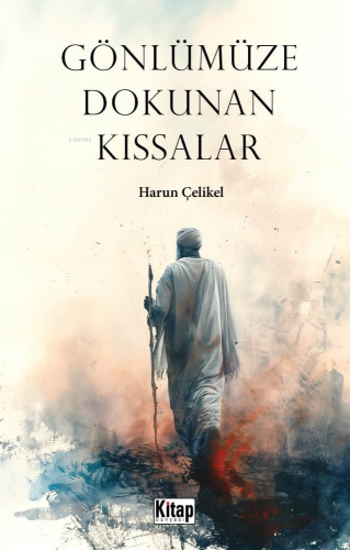 Gönlümüze Dokunan Kıssalar | Harun Çelikel | Kitap Dünyası