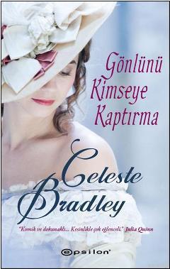 Gönlünü Kimseye Kaptırma | Celeste Bradley | Epsilon Yayınevi