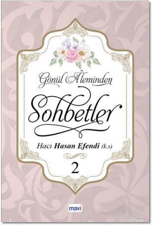 Gönül Aleminden Sohbetler 2 | Hacı Hasan Efendi | Mavi Yayıncılık