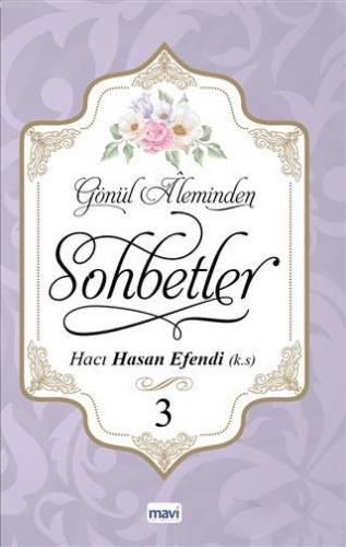 Gönül Aleminden Sohbetler 3 | Hacı Hasan Efendi | Mavi Yayıncılık