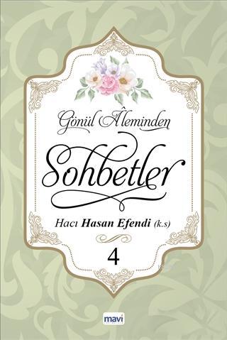 Gönül Aleminden Sohbetler 4 | Hacı Hasan Efendi | Mavi Yayıncılık