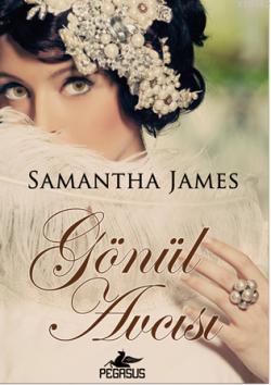 Gönül Avcısı | Samantha James | Pegasus Yayıncılık