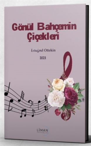 Gönül Bahçemin Çiçekleri | Ertuğrul Ottekin | Liman Yayınevi