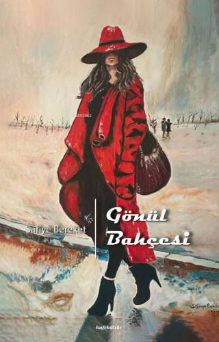 Gönül Bahçesi | Safiye Bereket | Kafekültür Yayıncılık