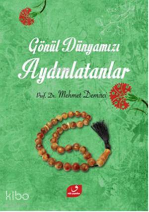 Gönül Dünyamızı Aydınlatanlar | Mehmet Demirci | Vefa Yayınları