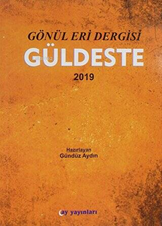 Gönül Eri Dergisi Güldeste Aralık 2019 | Gündüz Aydın | Ay Yayınları