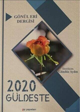 Gönül Eri Dergisi Güldeste Aralık 2020 | Gündüz Aydın | Ay Yayınları