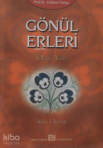 Gönül Erleri 2 | Prof.Dr. Hasan Kamil Yılmaz | Erkam Yayınları