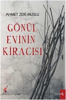 Gönül Evinin Kiracısı | Ahmet Zeki Muslu | Klaros Yayınları