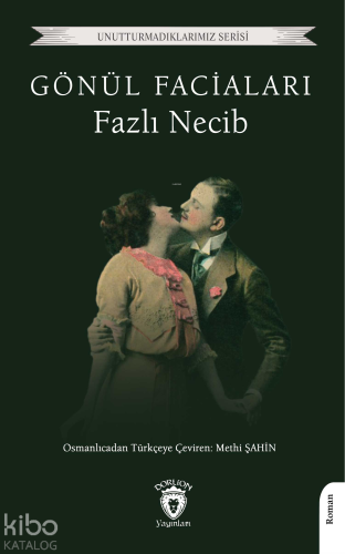 Gönül Faciaları | Fazlı Necib | Dorlion Yayınevi