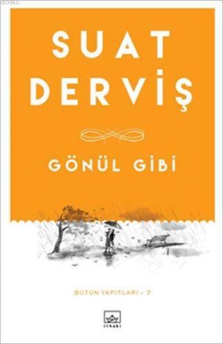 Gönül Gibi | Suat Derviş | İthaki Yayınları