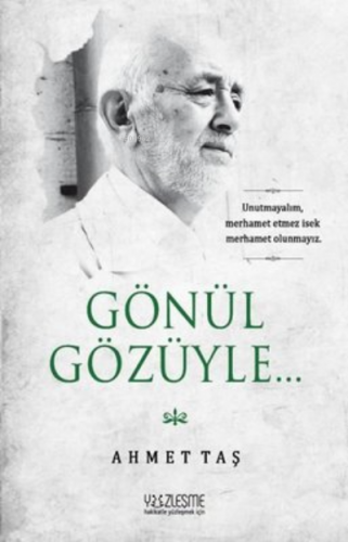 Gönül Gözüyle | Ahmet Taş | Yüzleşme Yayınları