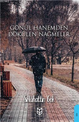 Gönül Hanemden Dökülen Nağmeler | Selahattin Gök | Yason Yayınları