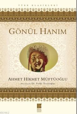 Gönül Hanım | Ahmet Hikmet Müftüoğlu | Bilge Kültür Sanat