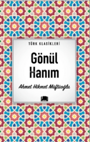 Gönül Hanım | Ahmet Hikmet Müftüoğlu | Ema Kitap