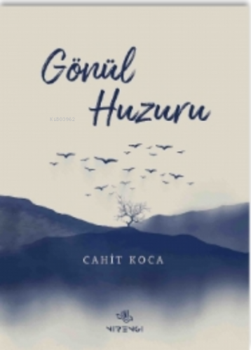 Gönül Huzuru | Cahit Koca | Nirengi Kitap