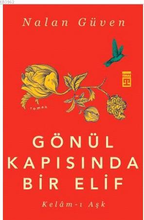 Gönül Kapısında Bir Elif | Nalan Güven | Timaş Yayınları