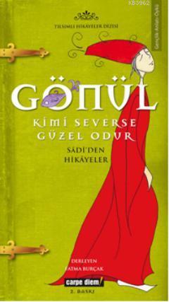 Gönül Kimi Severse Güzel Odur | Fatma Burçak | Carpe Diem Kitap