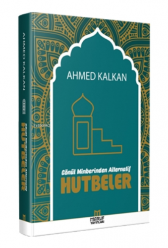 Gönül Minberinden Alternatif Hutbeler | Ahmed Kalkan | Maruf Yayınları