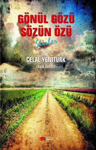 Gönül Özü Sözün Özü | Celal Yenitürk | Berikan Yayınları