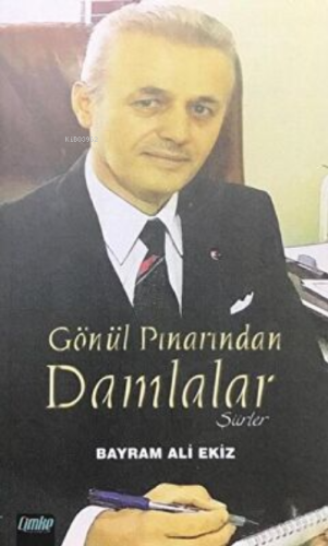 Gönül Pınarından Damlalar (Şiirler) | Bayram Ali Ekiz | Çimke Yayınlar